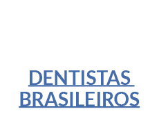 DENTISTAS Brasileiros